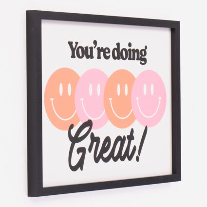 Youre Doing Great Smiley Wall Art 32x42cm - Image 1 - please select to enlarge image