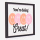 Youre Doing Great Smiley Wall Art 32x42cm - Image 1 - please select to enlarge image